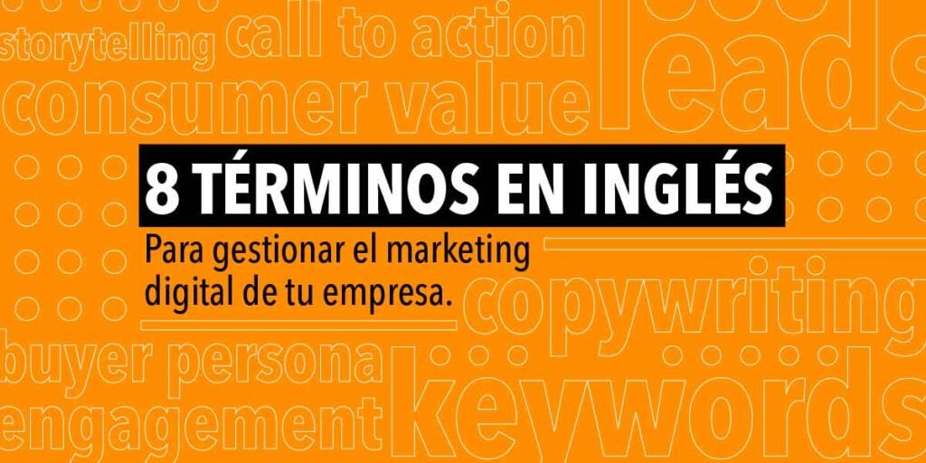 8 terminos en ingles para gestionar el marketing digital de tu empresa