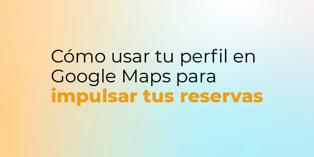 Perfil en google maps para hoteles