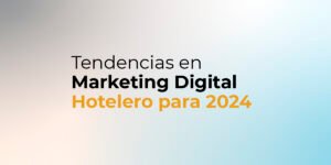 marketing para hoteles 2024